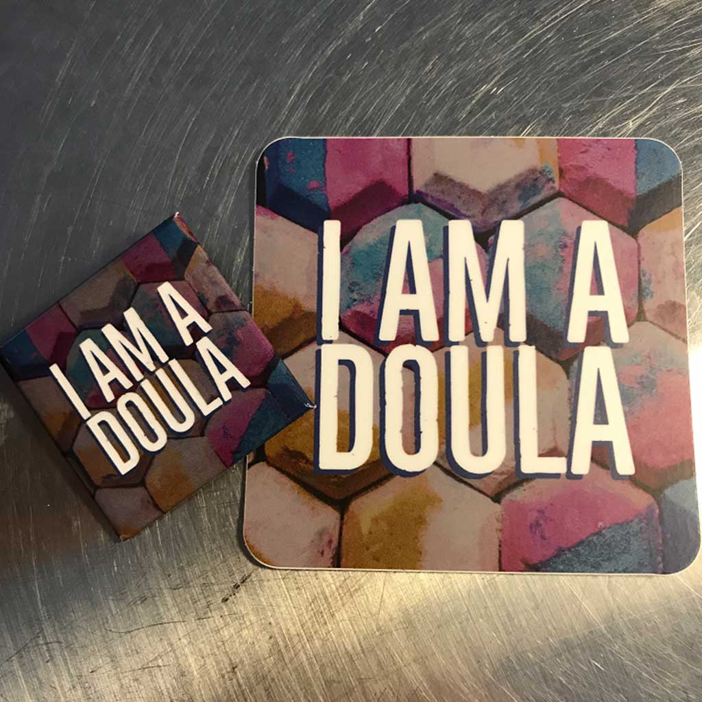 I AM A DOULA button and sticker