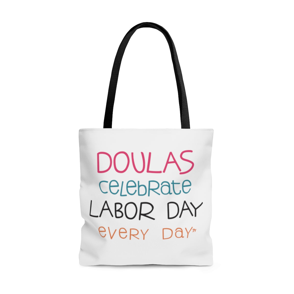 Doulas Celebrate Labor Day Every Day Tote Bag
