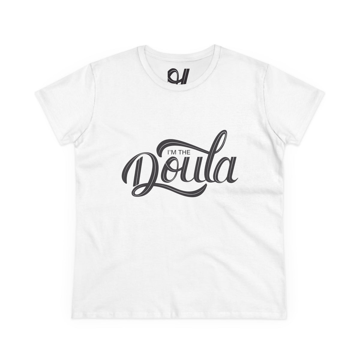 &quot;I&#39;m The Doula&quot; Women&#39;s Tee - Comfort Meets Care for Birth Doulas