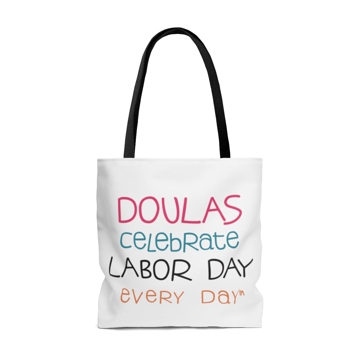 Doulas Celebrate Labor Day Every Day Tote Bag