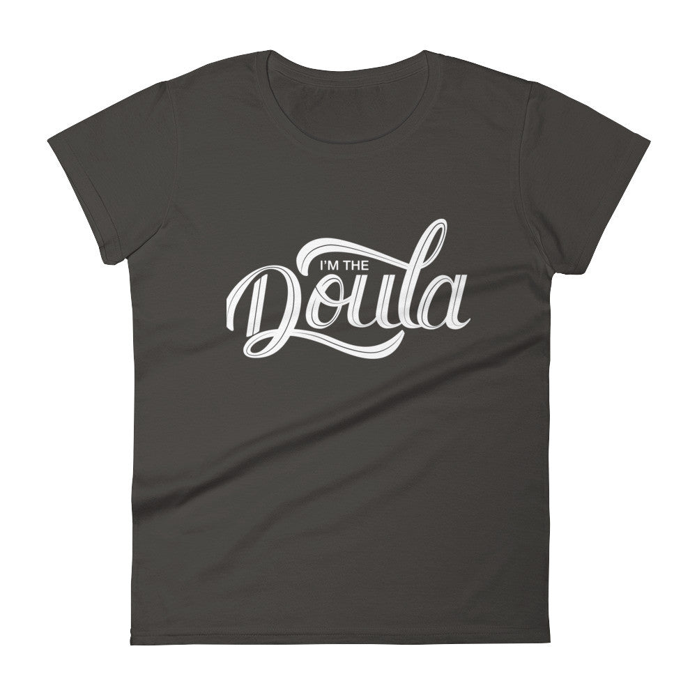 Doula Shirt - "I'm the Doula" in white font